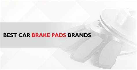 which brake pad brands are considered high quality
